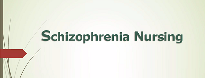 Schizophrenia Nursing